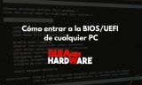 Cómo entrar a la BIOS/UEFI de cualquier PC (Windows, Mac o Linux)